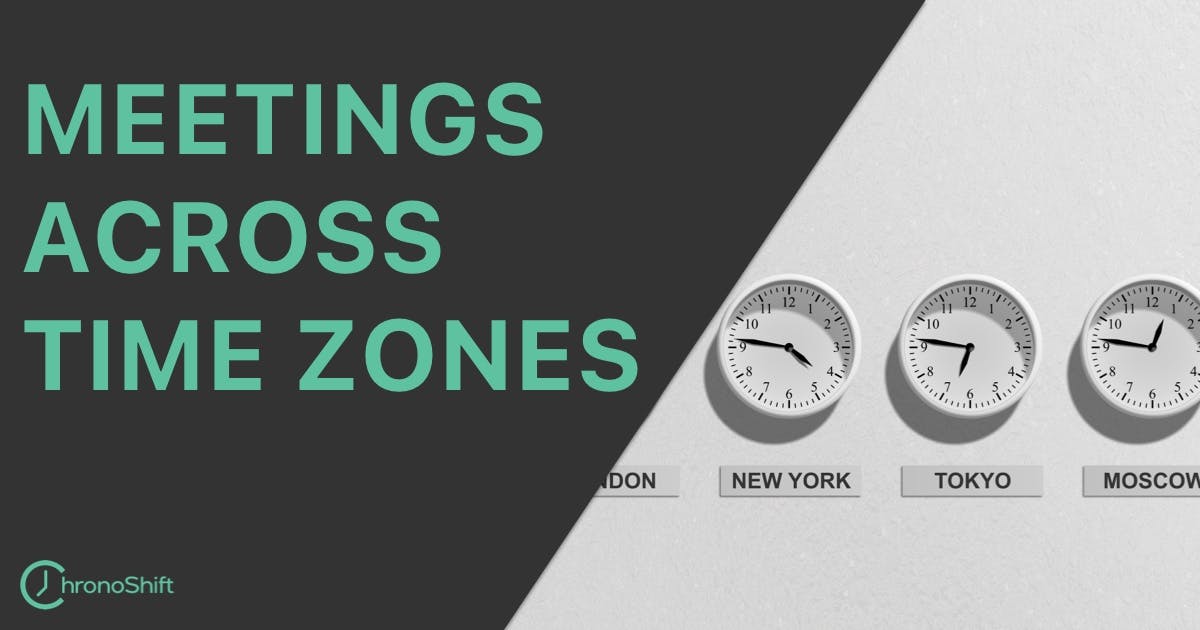 Cover Image for 👉 How to Organize Meetings Across Different Time Zones
